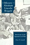The Odyssey of the Abraham Lincoln Brigade: Americans in the Spanish Civil War