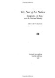 The Face of the Nation: Immigration, the State, and the National Identity