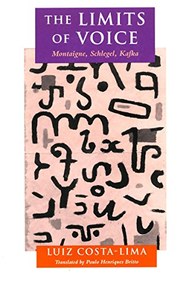 The Limits of Voice: Montaigne, Schlegel, Kafka