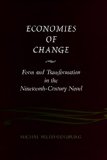 Economies of Change: Form and Transformation in the Nineteenth-Century Novel