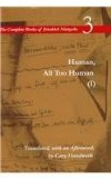Human, All Too Human I / A Book For Free Spirits: A Book for Free Spirits, Volume 3 (The Complete Works of Friedrich Nietzsch) (Vol 3)