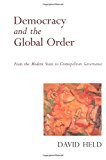 Democracy and the Global Order: From the Modern State to Cosmopolitan Governance
