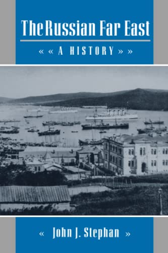 The Russian Far East: A History