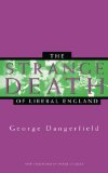 The Strange Death of Liberal England