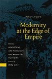 Modernity at the Edge of Empire: State, Individual, and Nation in the Northern Peruvian Andes, 1885-1935