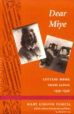 Dear Miye: Letters Home From Japan 1939-1946 (Asian America)