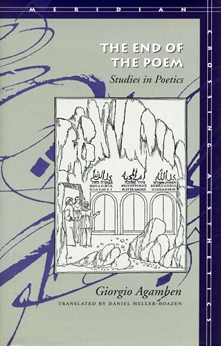 The End of the Poem: Studies in Poetics (Meridian: Crossing Aesthetics)