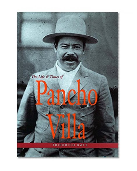 Book Cover The Life and Times of Pancho Villa