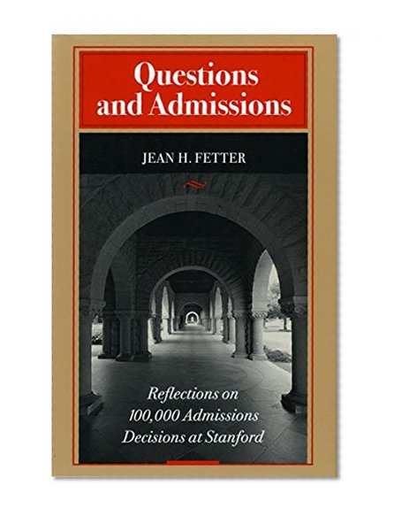 Questions and Admissions: Reflections on 100,000 Admissions Decisions at Stanford