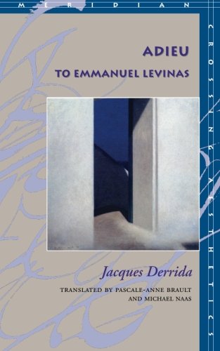 Adieu to Emmanuel Levinas (Meridian: Crossing Aesthetics)