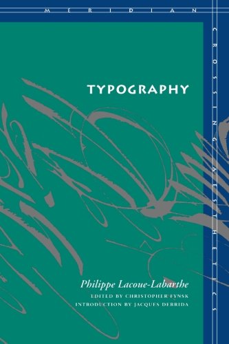 Typography: Mimesis, Philosophy, Politics (Meridian: Crossing Aesthetics)