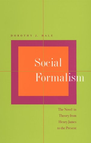 Social Formalism: The Novel in Theory from Henry James to the Present