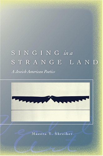 Singing in a Strange Land: A Jewish American Poetics (Verbal Art: Studies in Poetics)
