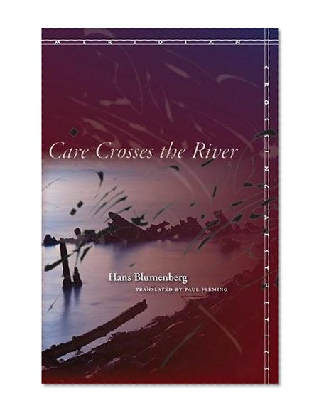 Care Crosses the River (Meridian: Crossing Aesthetics)