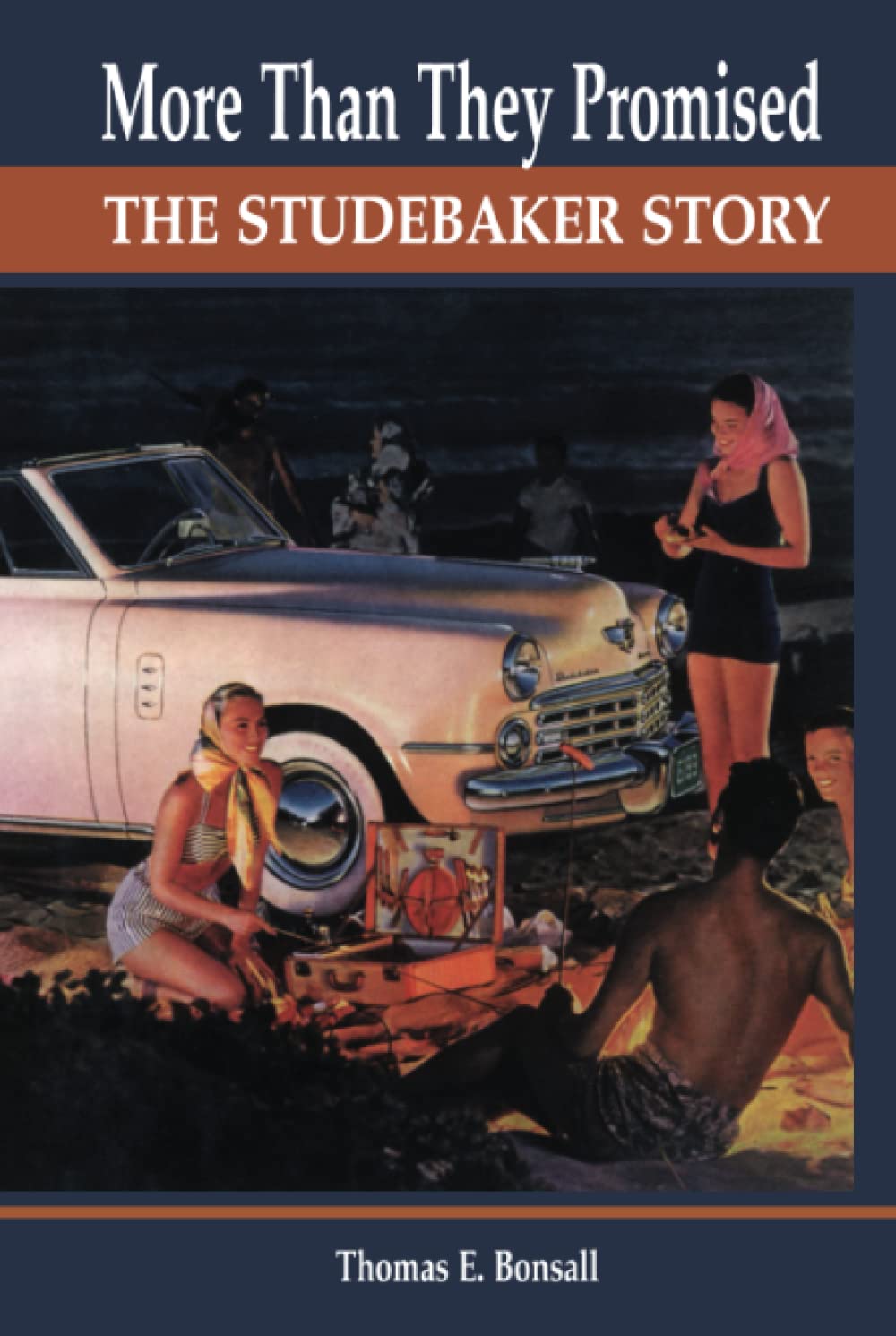 More Than They Promised: The Studebaker Story