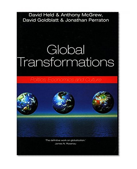 Global Transformations: Politics, Economics, and Culture