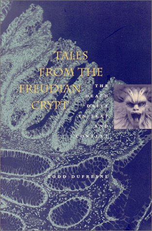 Tales from the Freudian Crypt: The Death Drive in Text and Context