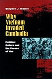 Why Vietnam Invaded Cambodia: Political Culture and the Causes of War