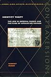 Identity Theft: The Jew in Imperial Russia and the Case of Avraam Uri Kovner