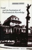 Freud and the Institution of Psychoanalytic Knowledge (Cultural Memory in the Present)