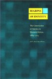 Regions of Identity: The Construction of America in Women's Fiction, 1885-1914