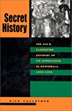 Secret History: The CIA’s Classified Account of Its Operations in Guatemala, 1952-1954