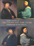 Fictions of the Pose: Rembrandt Against the Italian Renaissance
