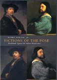 Fictions of the Pose: Rembrandt Against the Italian Renaissance