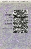 Images of the Medieval Peasant (Figurae: Reading Medieval Culture)