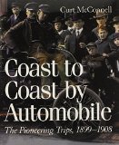 Coast to Coast by Automobile: The Pioneering Trips, 1899-1908