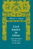 Civil Justice in China: Representation and Practice in the Qing (Law, Society, and Culture in China)