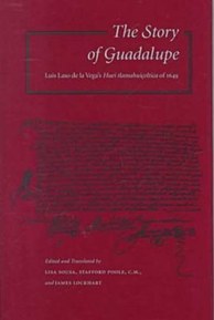 The Story of Guadalupe: Luis Laso de la Vega's Huei tlamahuiColtica of 1649 (Ucla Latin American Studies)