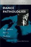 Dance Pathologies: Performance, Poetics, Medicine (Writing Science)