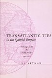Transatlantic Ties in the Spanish Empire: Brihuega, Spain, and Puebla, Mexico, 1560-1620