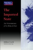 The Imported State: The Westernization of the Political Order (Mestizo Spaces / Espaces Metisses)