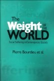 The Weight of the World: Social Suffering in Contemporary Society