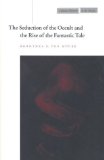 The Seduction of the Occult and the Rise of the Fantastic Tale (Cultural Memory in the Present)