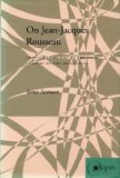 On Jean-Jacques Rousseau: Considered as One of the First Authors of the Revolution (Atopia: Philosophy, Political Theory, Ae)