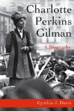 Charlotte Perkins Gilman: A Biography