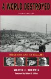 A World Destroyed: Hiroshima and Its Legacies