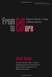 From Cult to Culture: Fragments Toward a Critique of Historical Reason (Cultural Memory in the Present)