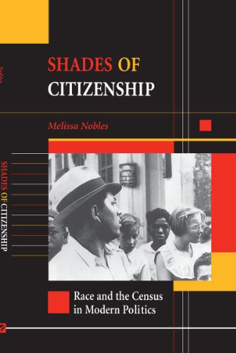 Shades of Citizenship: Race and the Census in Modern Politics