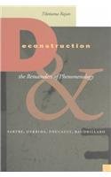 Deconstruction and the Remainders of Phenomenology: Sartre, Derrida, Foucault, Baudrillard
