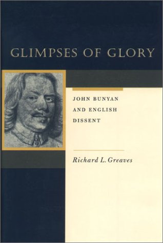 Glimpses of Glory: John Bunyan and English Dissent