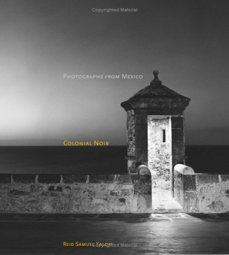 Colonial Noir: Photographs from Mexico