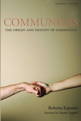 Communitas: The Origin and Destiny of Community (Cultural Memory in the Present)