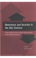 Deterrence and Security in the 21st Century: China, Britain, France, and the Enduring Legacy of the Nuclear Revolution