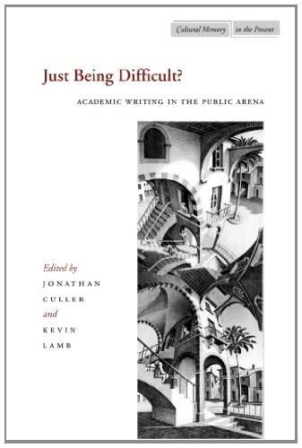 Just Being Difficult?: Academic Writing in the Public Arena (Cultural Memory in the Present)