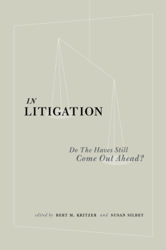 In Litigation: Do the "Haves" Still Come Out Ahead?