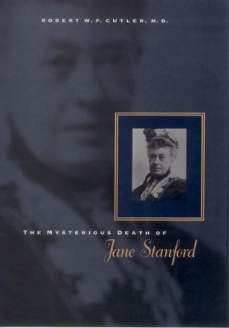 The Mysterious Death of Jane Stanford